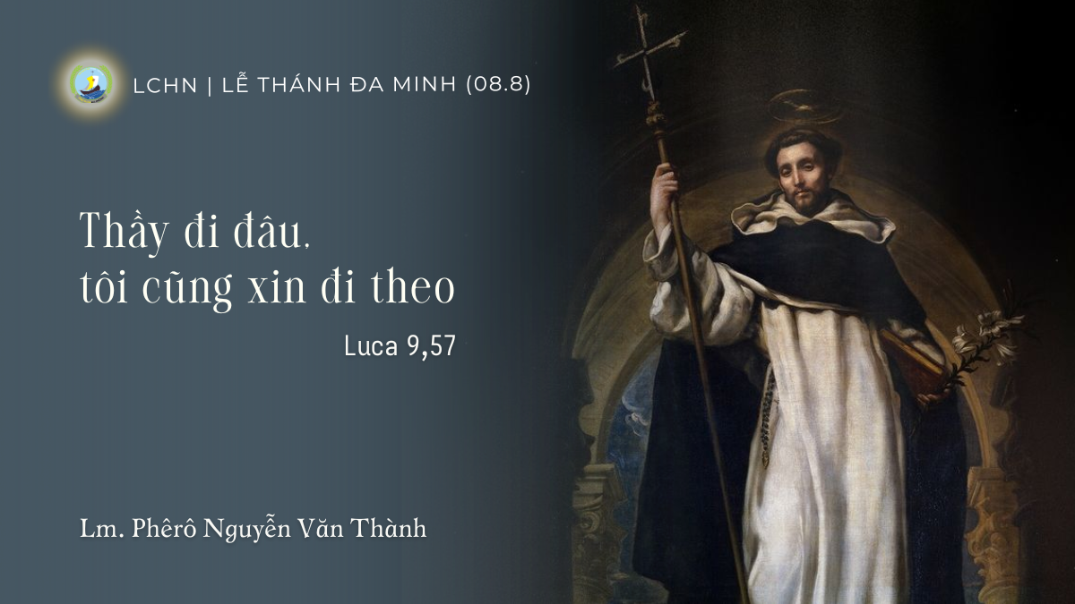 Suy Niệm Lời Chúa Hằng Ngày | Lễ Thánh Đa Minh (08/8)